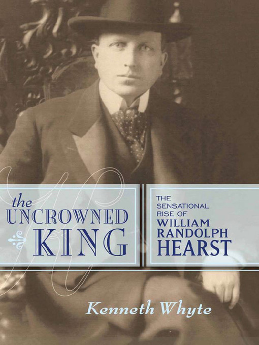 Title details for The Uncrowned King by Kenneth Whyte - Available